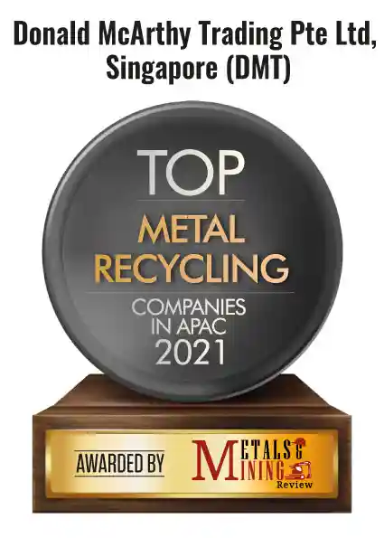 Donald McArthy Trading Pte Ltd, Singapore (DMT) | Top Metal Recycling Companies in APAC-2021 Top 10 Metal Recycling Companies in APAC – 2021