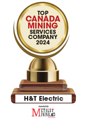 H&T Electric | Top Canada Mining Services Companies-2024 Top 10 Canada Mining Services Companies - 2024