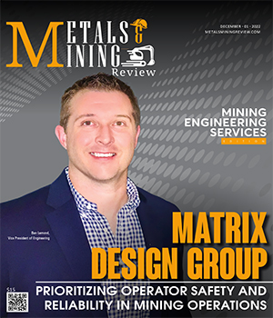 Top Mining Engineering Services Companies Matrix Design Group: Prioritizing Operator Safety And Reliability In Mining Operations