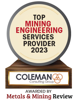 Coleman Consulting Group | Top Mining Engineering Services Companies-2023 Top 10 Mining Engineering Services Companies - 2023